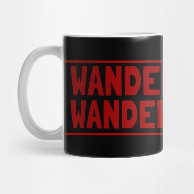 wander often wander always by crazytshirtstore